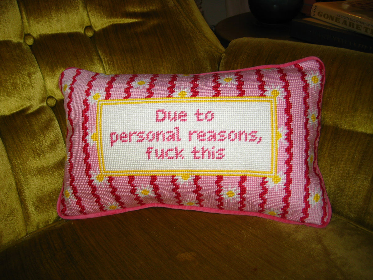 due to personal reasons.. pillow