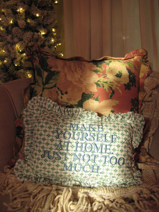 make yourself at home.. pillow