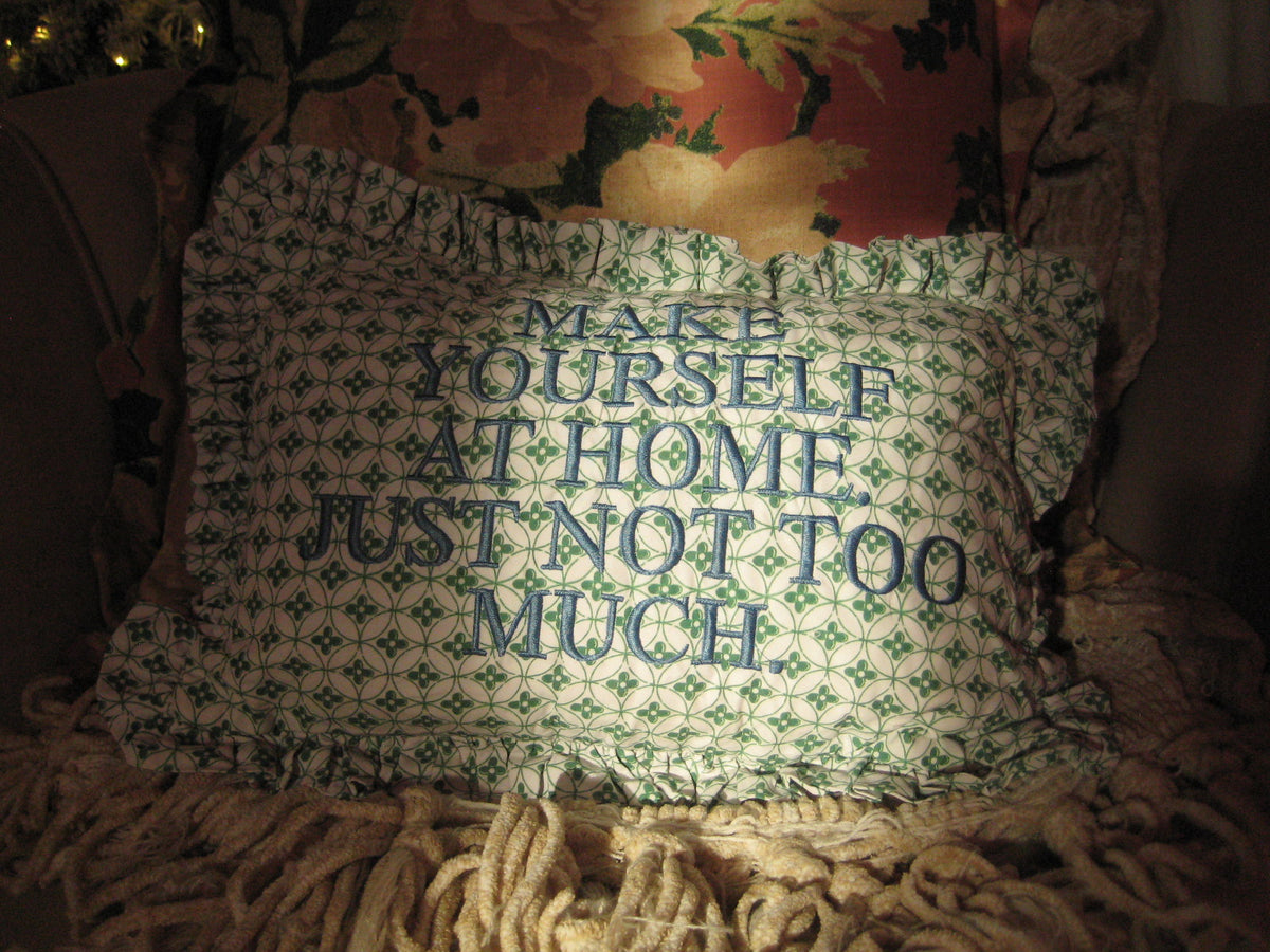 make yourself at home.. pillow