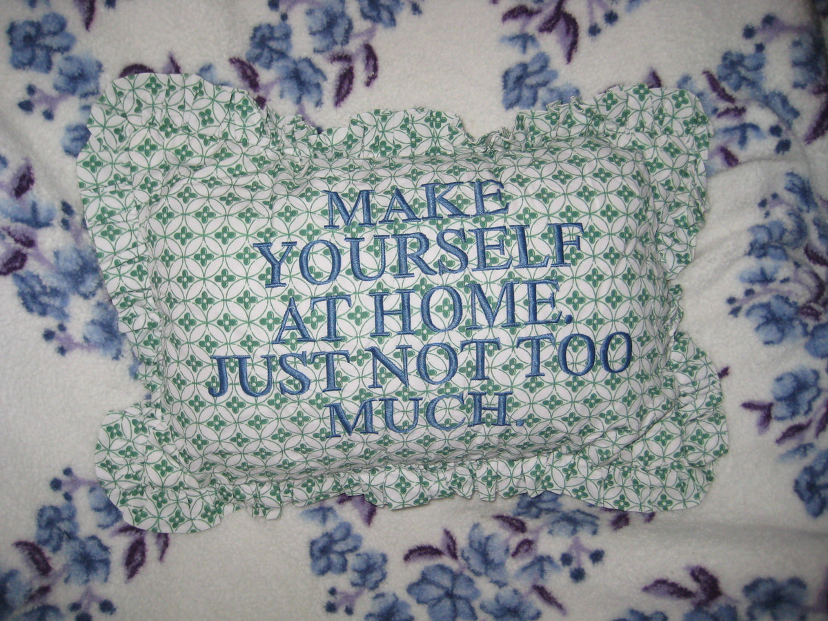 make yourself at home.. pillow